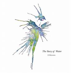 K.Shirasuna(白砂勝敏)/The story of Water